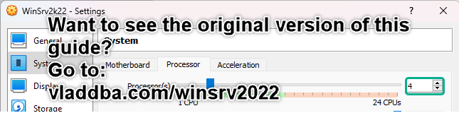 Window:
WinSrv2k22 - Settings
Section: System
Tab: 
Processor
Processor(s): 4 CPUs