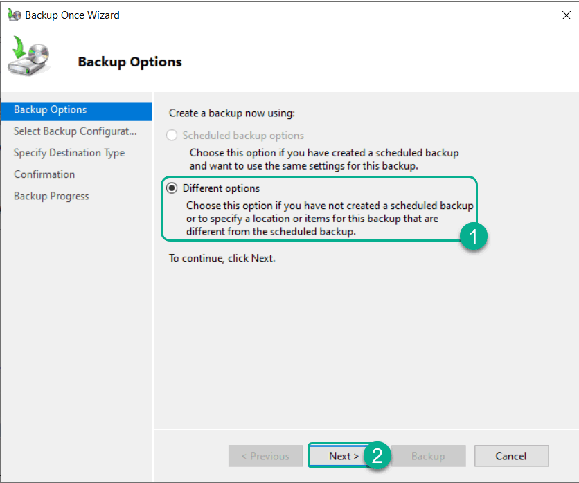 Backup options > Different Options > Next