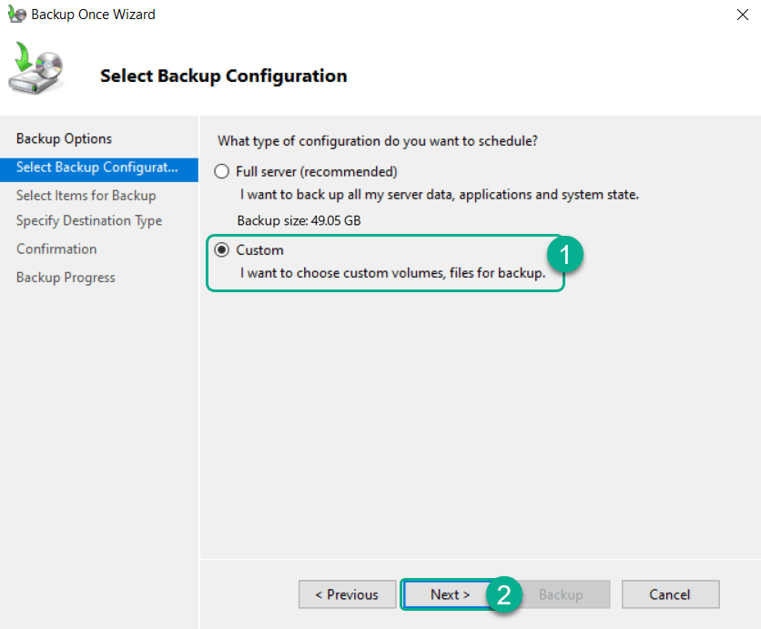 Select backup configuration > Custom > Next